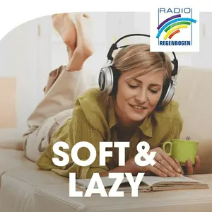 Radio Regenbogen - Soft &amp; Lazy 