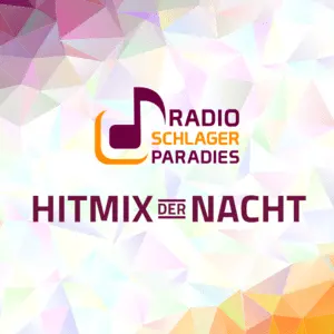 Radio Schlagerparadies - Hitmix der Nacht